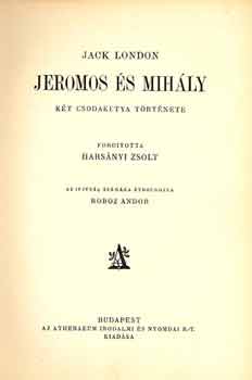 Jack London - Jeromos �s Mih�ly - K�t csodakutya t�rt�nete
