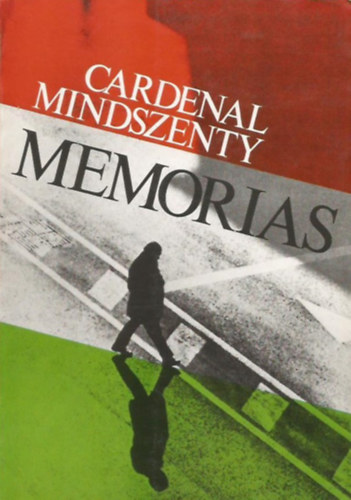 Cardenal Jozsef Mindszenty - Memorias