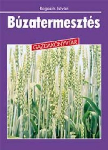 Ragasits Istv�n - B�zatermeszt�s