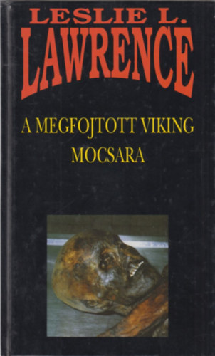 Leslie L. Lawrence - A megfojtott viking mocsara