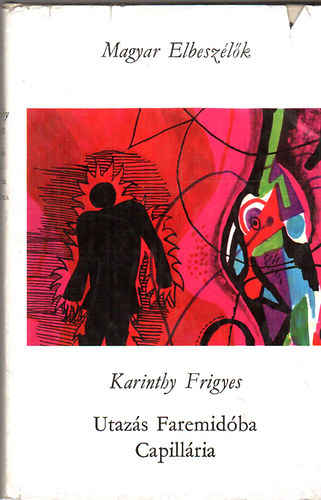 Karinthy Frigyes - Utaz�s Faremid�ba - Capill�ria