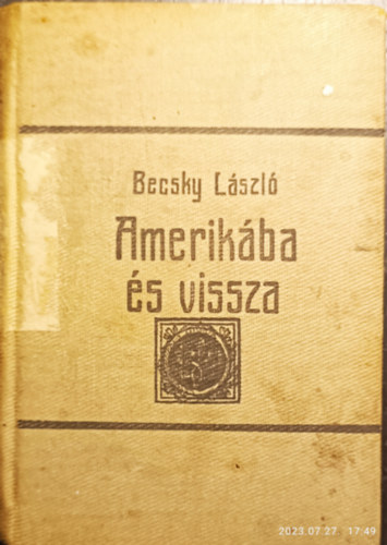 Becsky László - Amerikába és vissza