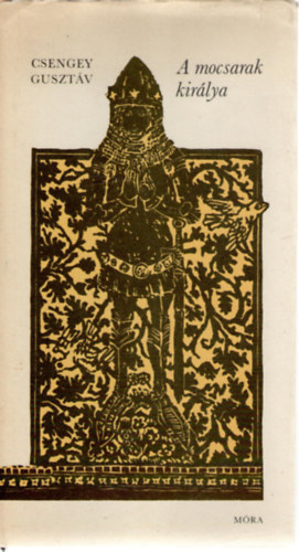 Csengey Guszt�v - A mocsarak kir�lya