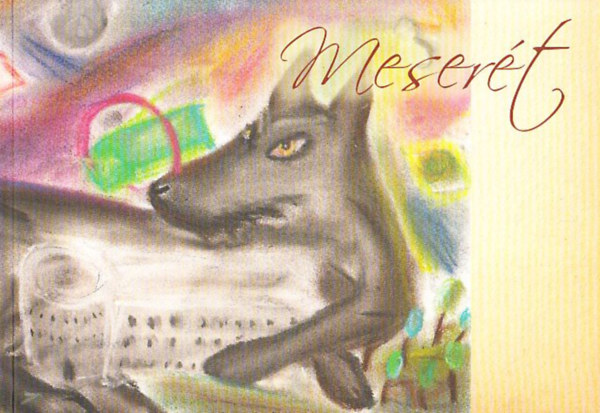 Vrnai Zsuzsanna Kabn Eszter Anna - Mesert (Trtnetek a Farkasrti Iskolbl)