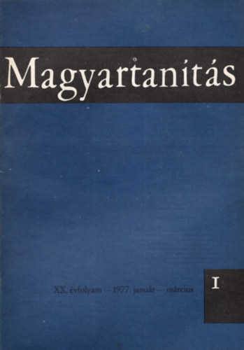 Kom�r P�ln� szerk. - Magyartan�t�s 1977/1-4. sz�m (Teljes �vfolyam)