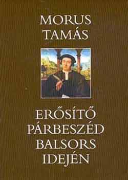 Morus Tams - Erst prbeszd balsors idejn