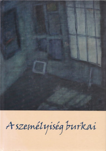A szemlyisg burkai - rsok, tanulmnyok a 60 ves Majtnyi Lszl tiszteletre