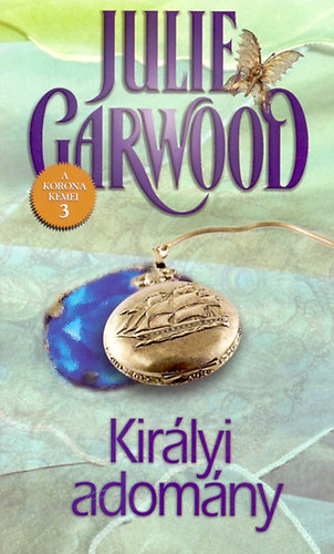 Julie Garwood - Királyi adomány
