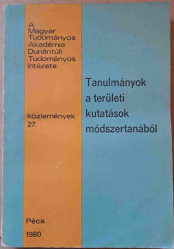 Tanulmnyok a terleti kutatsok mdszertanbl - Kzlemnyek 27.