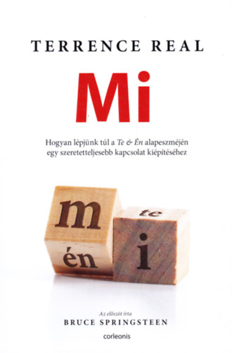 Terrence Real - Mi - Hogyan l�pj�nk t�l a TE �s �N alapeszm�j�n egy szeretetteljesebb kapcsolat ki�p�t�s�hez