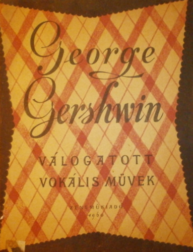 G. M. Sneerson  (szerk.) - George Gershwin - V�logatott vok�lis m�vek �nekhangra �s zongor�ra