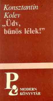 Konsztantin Kolev - "Üdv, bűnös lelkek!"