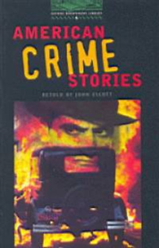 John Escott  (retold) - American Crime Stories - Oxford Bookworms 6