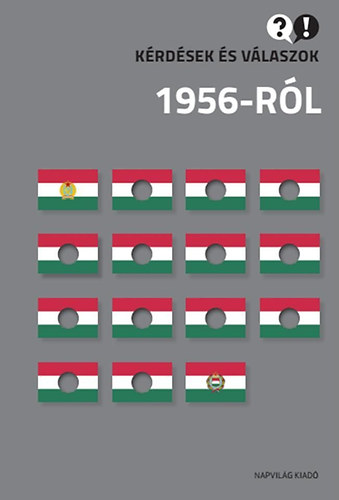 Ersi Lszl; Feitl Istvn; Ripp Zoltn; Standeisky va - Krdsek s vlaszok 1956-rl