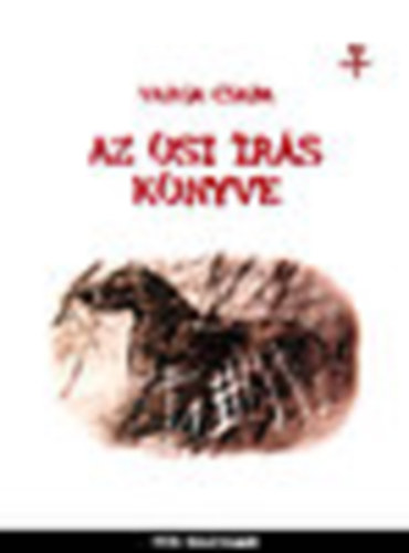 Varga Csaba - Az si rs knyve (dediklt)