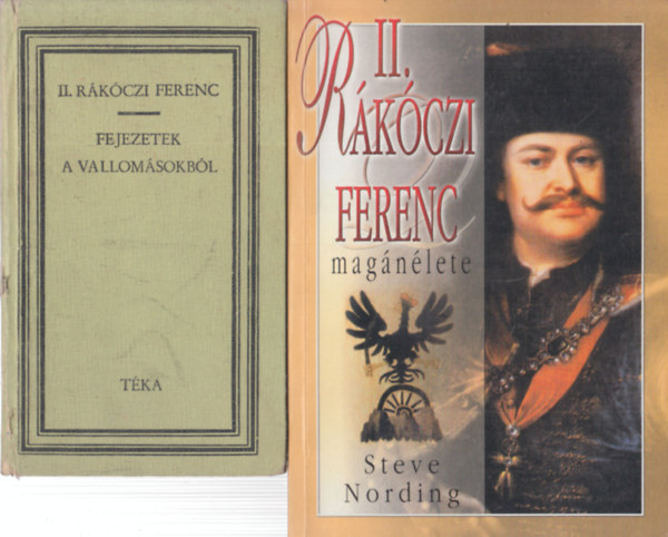 2 db k�nyv II. R�k�czi Ferencr�l: Fejezetek a vallom�sokb�l + Mag�n�lete