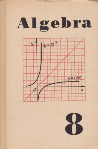 A. I. Markusevics - Algebra - segdknyv a kzpiskolk 8. osztly szmra