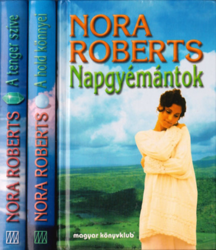 Nora Roberts - Az ardmore-i Gallagherek 1-3. (1. Napgyémántok, 2. A hold könnyei, 3. A tenger szíve)