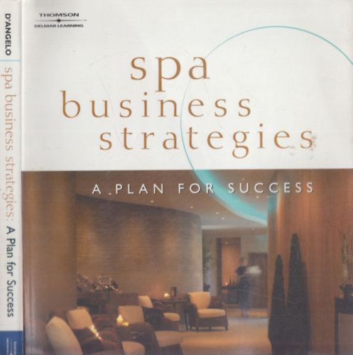 Janet M. D'Angelo - Spa Business Strategies (A Plan for Success)