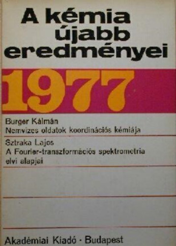 Cskvri Bla szerk. - A kmia jabb eredmnyei 36. -1977