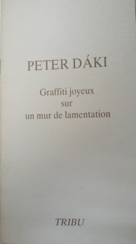 Peter Dki - Graffiti joyeux sur un mur de lamentation