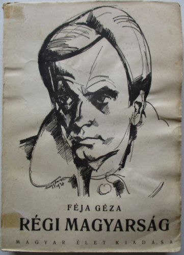 F�ja G�za - R�gi magyars�g