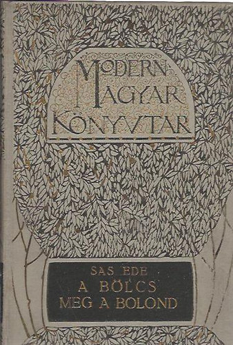 Sas Ede - A b�lcs meg a bolond
