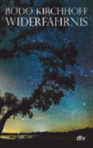 Bodo Kirchhoff - Widerfahrnis