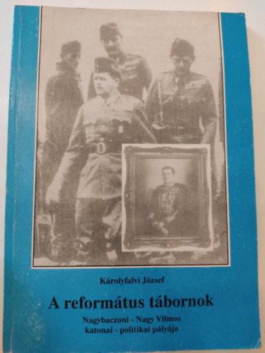 Károlyfalvi József - A református tábornok