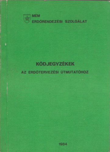 K�djegyz�kek az erd�tervez�si �tmutat�hoz