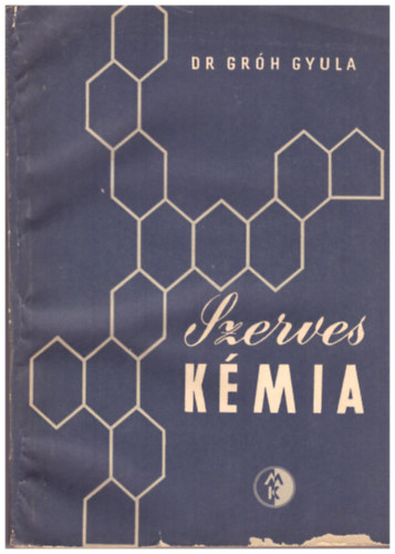 Dr. Gr�h Gyula - Szerves k�mia