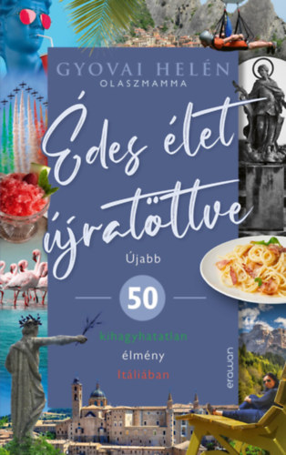Gyovai Helén - Édes élet újratöltve