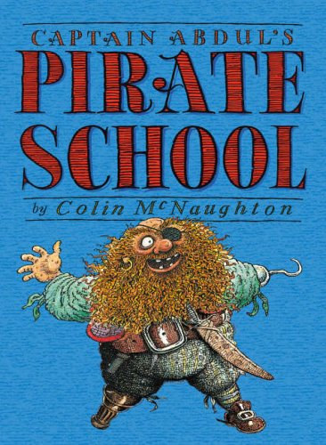Colin McNaughton - Captain Abdul's Pirate School