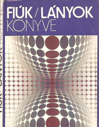 Bánlaki Viktor szerk. - Fiúk-lányok könyve