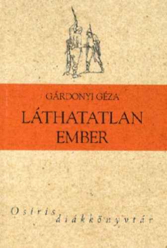Grdonyi Gza - Lthatatlan ember