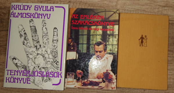 Kr�dy Gyula - 3 k�nyv Kr�dy Gyul�t�l: Teny�rj�sl�sok k�nyve/�lmosk�nyv, Az eml�kek szak�csk�nyve, Aranyk�z utcai sz�p napok