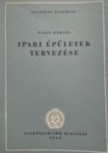 Rados Kornl - Ipari pletek tervezse