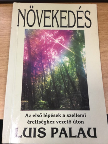 Luis Palau - N�veked�s - Az els� l�p�sek a szellemi �retts�ghez vezet� �ton