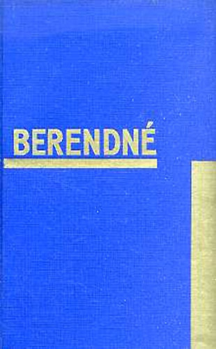 Berend Mikl�sn� - Istenek �s �szt�n�k - A l�lek �s a v�r reg�nye
