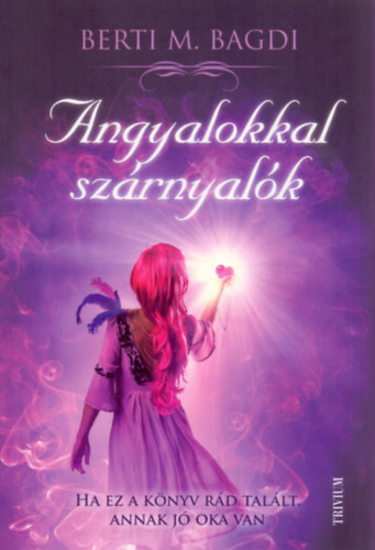 Berti M. Bagdi - Angyalokkal szárnyalók