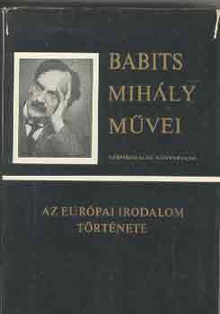 Babits Mih�ly - Az eur�pai irodalom t�rt�nete