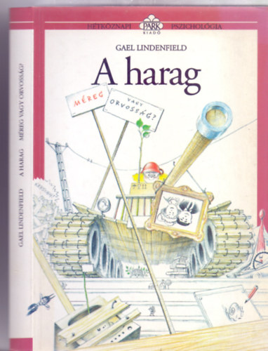 Illusztráció: Barka Ferenc Gael Lindenfield - A harag - Méreg vagy orvosság? (Hétköznapi pszichológia)