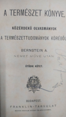 Bernstein A. - A termszet knyve Kzrdek olvasmnyok a Termszettudomnyok krbl V. ktet