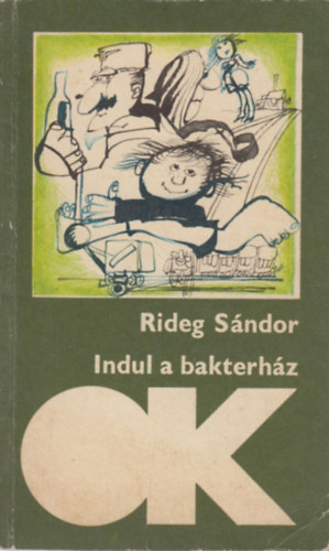 Rideg Sndor - Indul a bakterhz