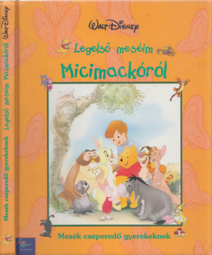 Ernesth., A. A. Milne Shepard - Legelső meséim Micimackóról