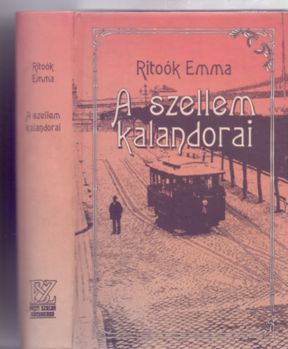 Rito�k Emma - A szellem kalandorai (Pesti Szalon K�nyvek)