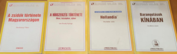 Zeiler Júlia, Ónody György, Erényi Tibor Makra László - 4 db Változó világ: A zsidók története Magyarországon (9); A hírszerzés története (Ókor, középkor, újkor)(24); Hollandia (32); Barangolások Kínában (37)