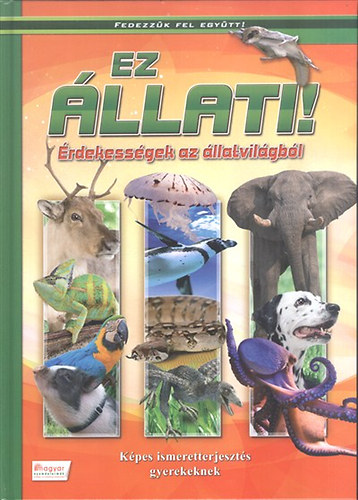 Ez llati! - rdekessgek az llatvilgbl