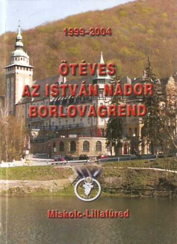 tves az Istvn Ndor Borlovagrend 1999-2004