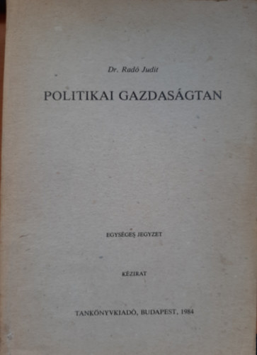 Dr. Radó Judit - Politikai gazdaságtan